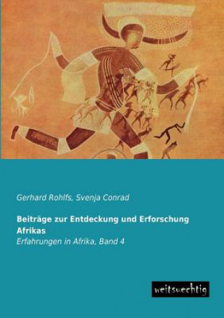 Kniha Beitrage Zur Entdeckung Und Erforschung Afrikas Gerhard Rohlfs