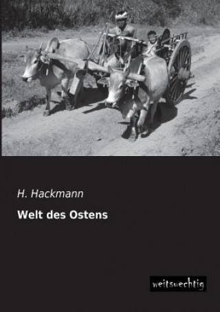 Книга Welt Des Ostens H. Hackmann