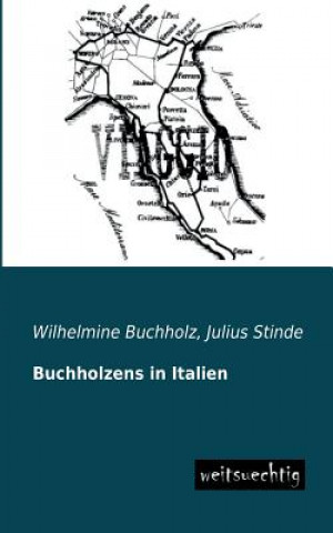 Carte Buchholzens in Italien Wilhelmine Buchholz