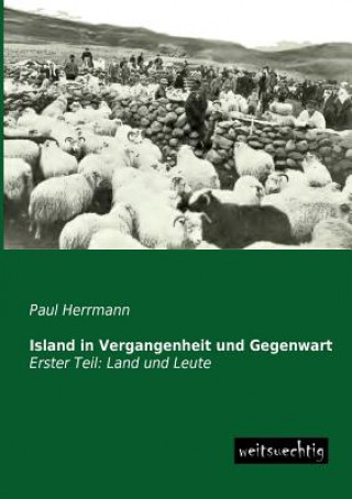 Könyv Island in Vergangenheit Und Gegenwart Paul Herrmann
