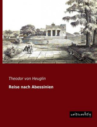 Carte Reise Nach Abessinien Theodor von Heuglin
