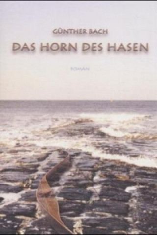 Kniha Das Horn des Hasen Günther Bach