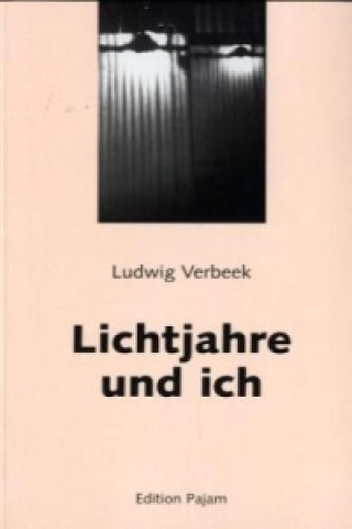 Kniha Lichtjahre und ich Ludwig Verbeek