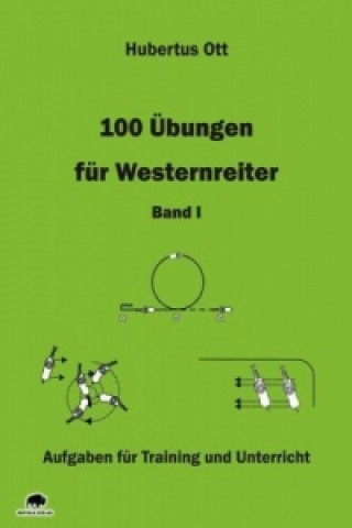 Carte 100 Übungen für Westernreiter - Band 1. Bd.I Hubertus Ott