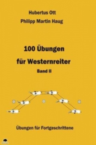 Kniha 100 Übungen für Westernreiter - Band 2. Bd.II Hubertus Ott