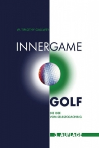 Kniha Inner Game Golf W. T. Gallwey
