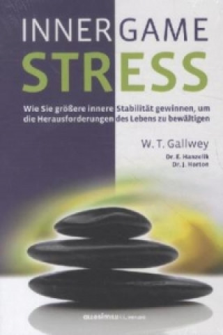 Kniha INNER GAME STRESS W. T. Gallwey