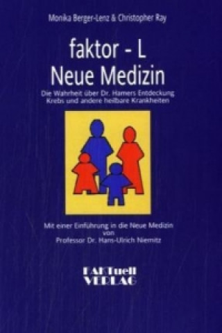 Kniha Faktor-L Neue Medizin Monika Berger-Lenz