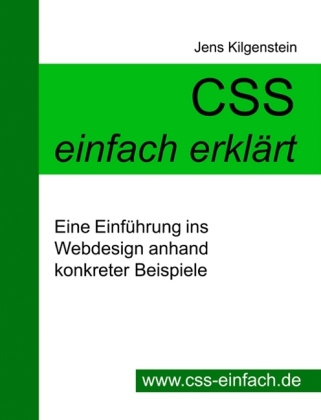 Knjiga CSS Einfach Erklart - Eine Einfuhrung Ins Webdesign Anhand Konkreter Beispiele Jens Kilgenstein