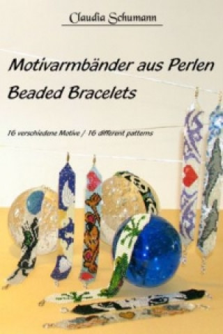 Könyv Motivarmbänder aus Perlen /Beaded Bracelets. Beaded Bracelets Claudia Schumann