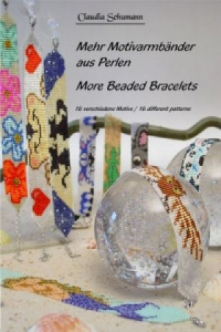 Könyv Mehr Motivarmbänder aus Perlen /More beaded Bracelets. More Beaded Bracelets Claudia Schumann