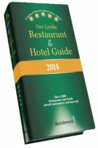 Carte Der Große Restaurant & Hotel Guide 2014, m. Hotel-Specials 2014 u. Kulinarische Träume 2014 