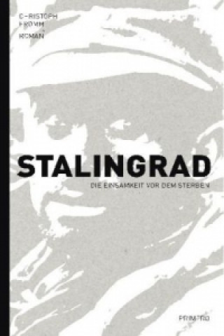 Libro Stalingrad - Die Einsamkeit vor dem Sterben Christoph Fromm