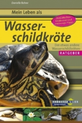 Carte Mein Leben als Wasserschildkröte Danielle Rohrer