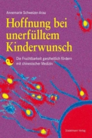 Kniha Hoffnung bei unerfülltem Kinderwunsch Annemarie Schweizer-Arau
