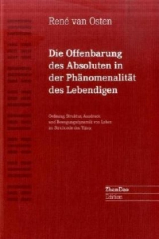 Kniha Die Offenbarung des Absoluten in der Phänomenalität des Lebendigen René van Osten