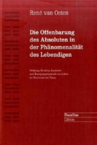 Książka Die Offenbarung des Absoluten in der Phänomenalität des Lebendigen René van Osten