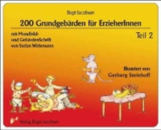 Книга 200 Grundgebärden für ErzieherInnen. Tl.2 Birgit Jacobsen