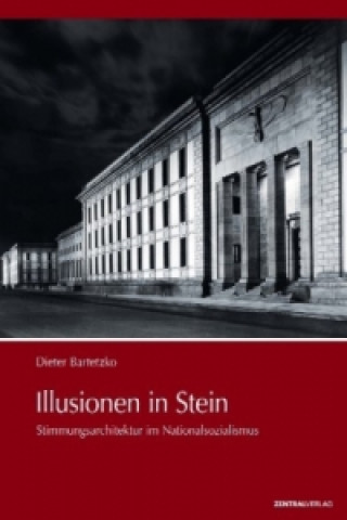 Könyv Illusionen in Stein Dieter Bartetzko