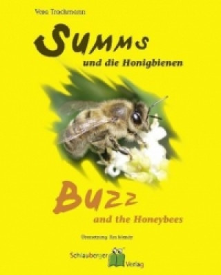 Kniha Summs und die Honigbienen - Buzz and the Honeybees. Buzz and the Honeybees Vera Trachmann