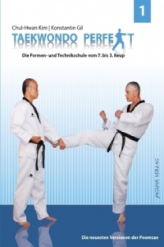 Könyv Taekwondo perfekt. Bd.1 im Chul-Hwan