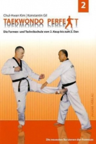 Carte Taekwondo perfekt. Bd.2 Kim Chul-Hwan