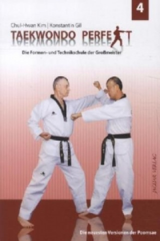 Livre Taekwondo perfekt. Bd.4 Kim Chul-Hwan