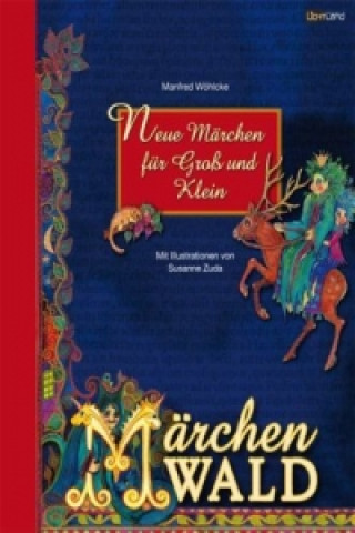 Kniha Märchenwald Manfred Wöhlcke