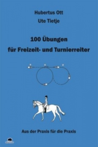 Kniha 100 Übungen für Freizeit- und Turnierreiter Hubertus Ott