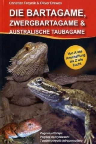Könyv Die Bartagame, Zwergbartagame & Australische Taubagame Oliver Drewes