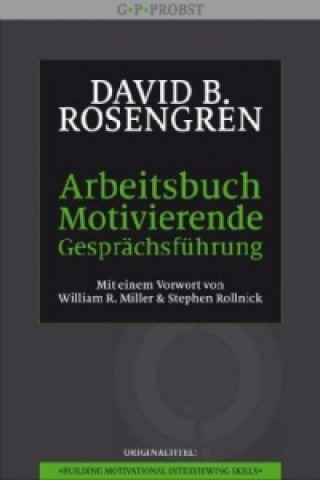Kniha Arbeitsbuch Motivierende Gesprächsführung David B. Rosengren