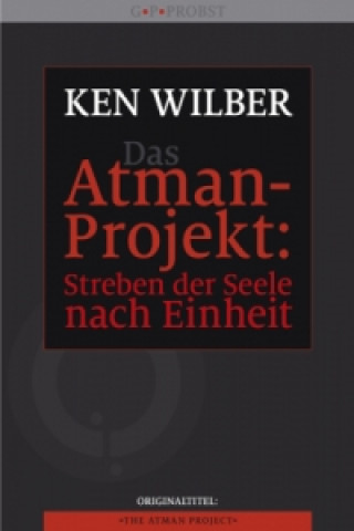 Carte Das Atman-Projekt - Streben der Seele nach Einheit Ken Wilber