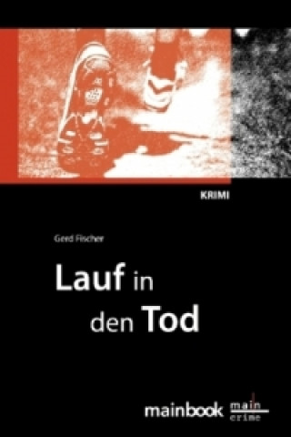 Könyv Lauf in den Tod Gerd Fischer