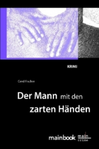 Könyv Der Mann mit den zarten Händen Gerd Fischer