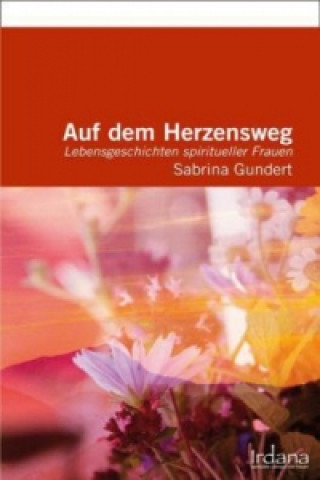 Libro Auf dem Herzensweg Sabrina Gundert