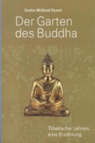 Carte Der Garten des Buddha Geshe Michael Roach