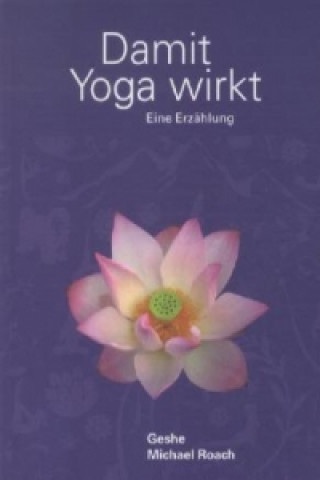 Книга Damit Yoga wirkt Geshe M. Roach