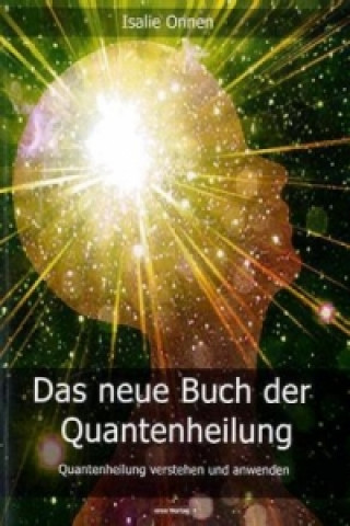 Knjiga Das neue Buch der Quantenheilung Isalie Onnen