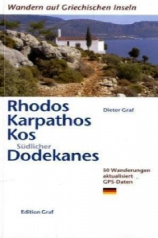 Knjiga Rhodos, Karpathos, Kos, Südlicher Dodekanes Dieter Graf