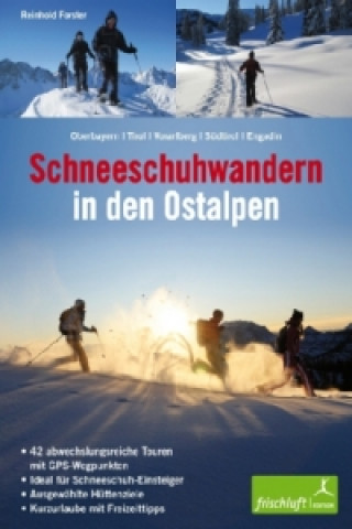 Kniha Schneeschuhwandern in den Ostalpen Reinhold Forster
