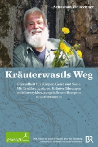 Book Kräuterwastls Weg Sebastian Viellechner