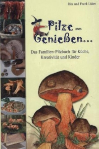 Könyv Pilze zum Genießen... Rita Lüder