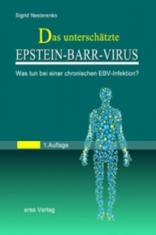 Könyv Das unterschätzte Epstein-Barr-Virus Sigi Nesterenko