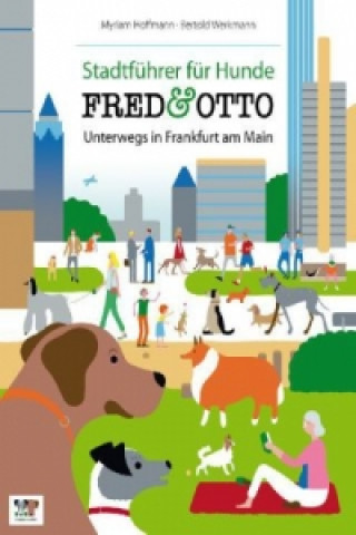 Kniha FRED & OTTO, Unterwegs in Frankfurt Myriam Hoffmann