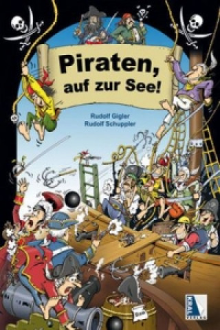 Книга Piraten, auf zur See! Rudolf Gigler