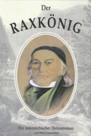 Knjiga Der Raxkönig Ottokar Janetschek