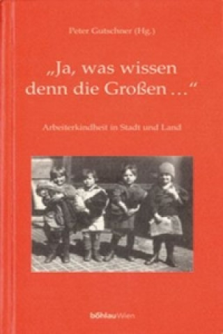 Kniha "Ja, was wissen denn die Großen ..." Peter Gutschner