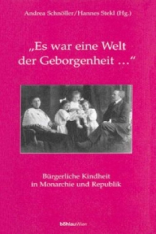 Kniha Es war eine Welt der Geborgenheit... Andrea Schmöller