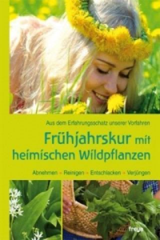 Книга Frühjahrskur mit heimischen Wildkräutern Siegrid Hirsch