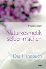 Könyv Naturkosmetik selber machen Heike Käser